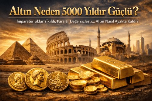 Altın Neden 5000 Yıldır Güçlü?